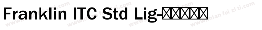 Franklin ITC Std Lig字体转换